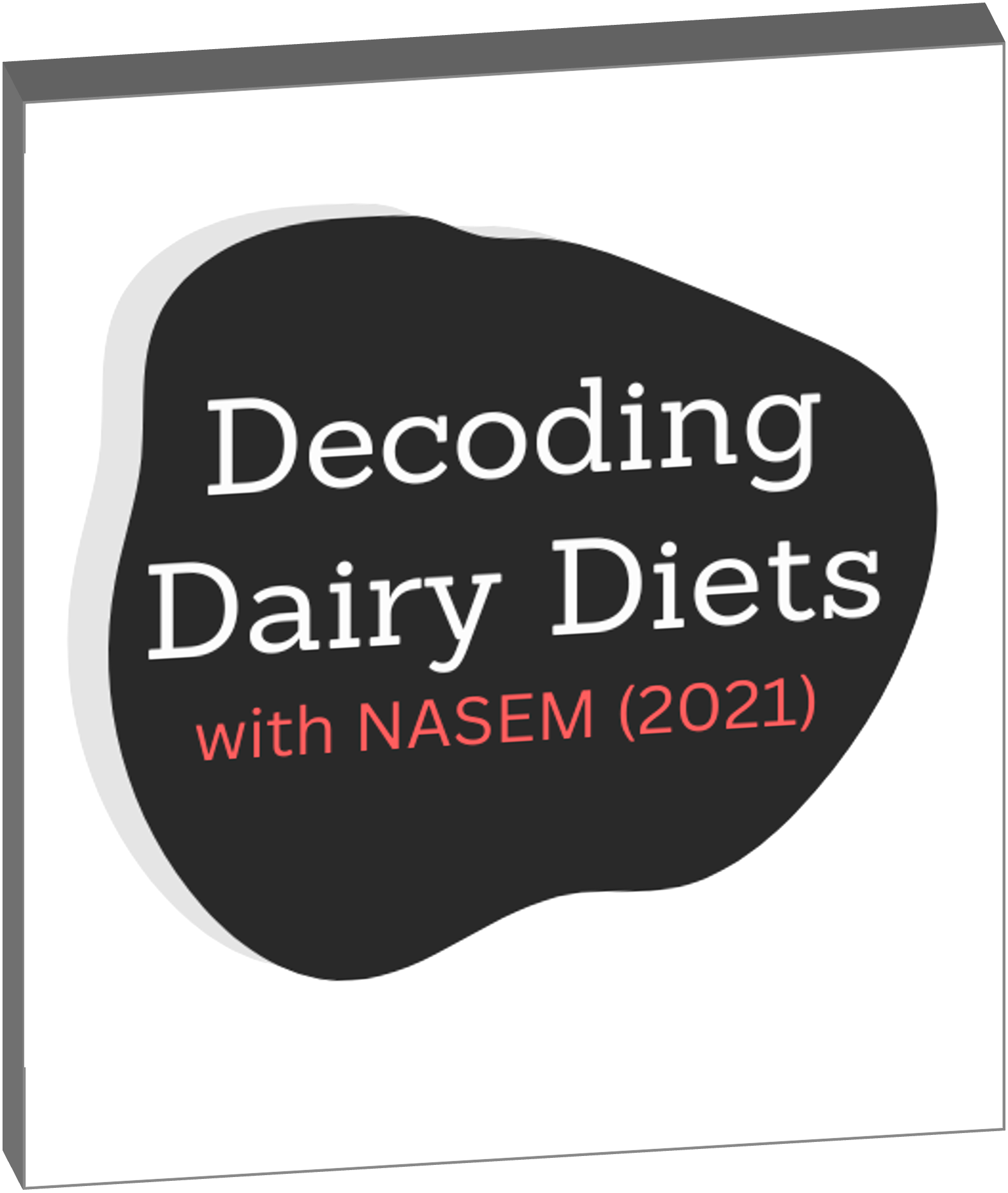 Decoding Dairy Diets using NASEM (2021) 'Nutrient Requirements of Dairy Cattle, 8th edition'